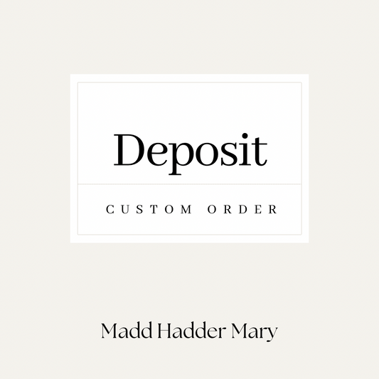 Deposit for Custom Order